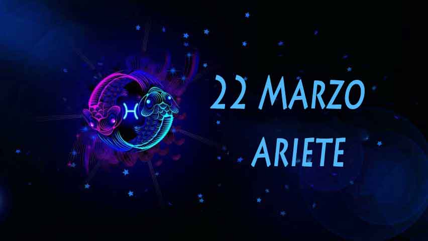 Nati il 22 marzo caratteristiche e personalità