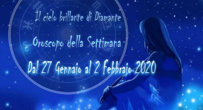 oroscopo settimanale dal 27 gennaio al 2 febbraio 2020