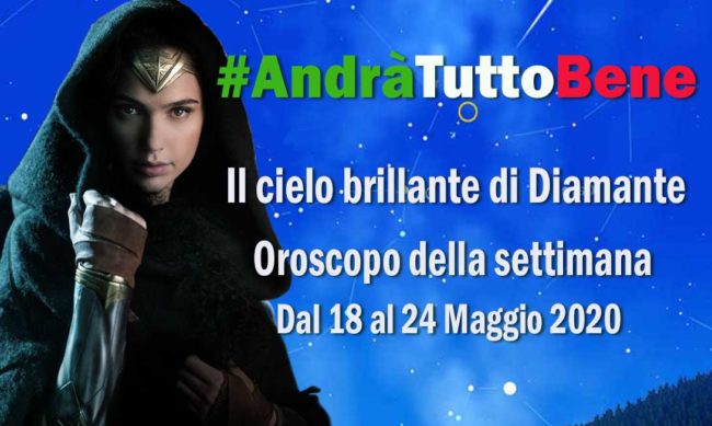 Oroscopo Settimanale dal 18 al 24 Maggio 2020