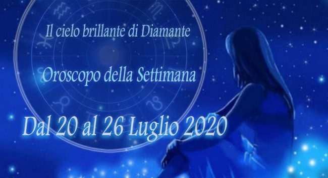 oroscopo della settimana dal 20 al 26 luglio 2020
