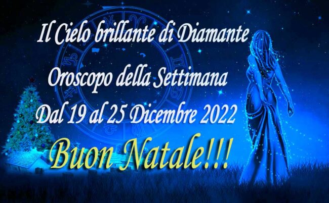 oroscopo settimanale dal 19 al 25 dicembre