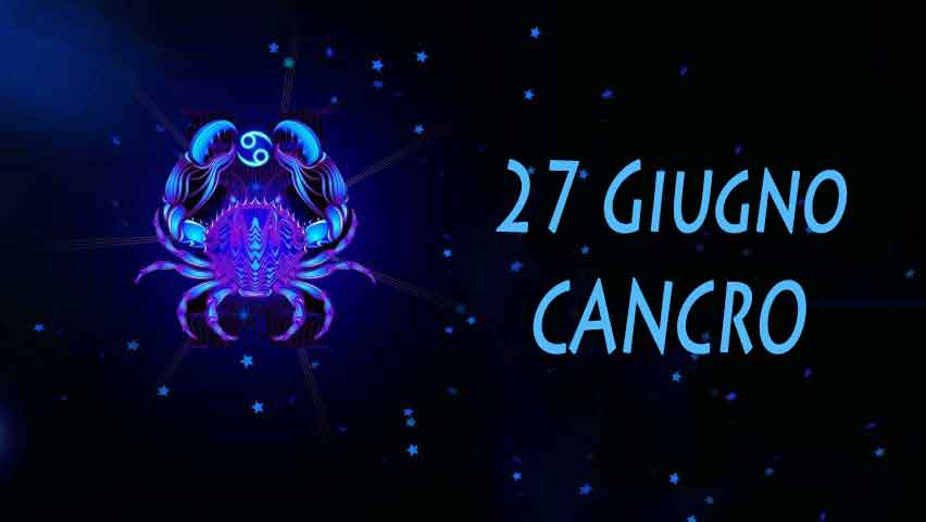 Nati il 27 Giugno Caratteristiche e Personalità