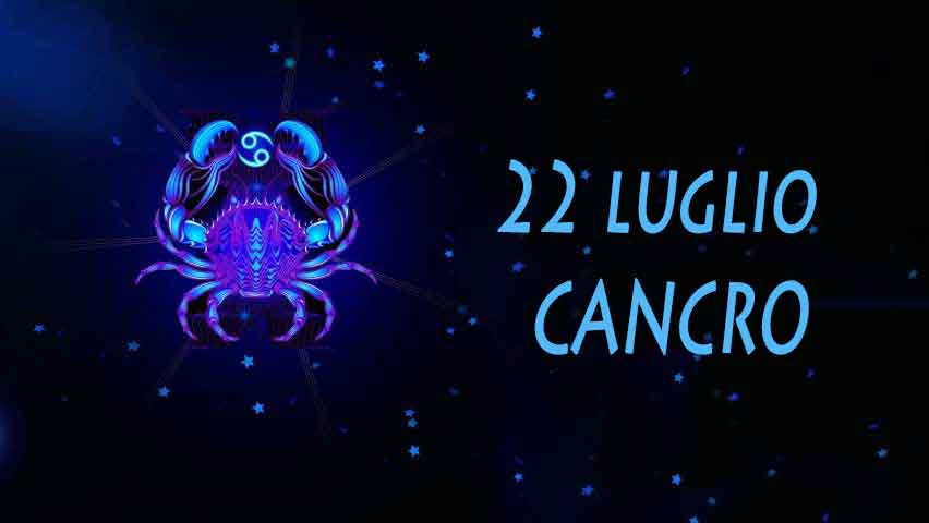Nati il 22 luglio caratteristiche e personalità
