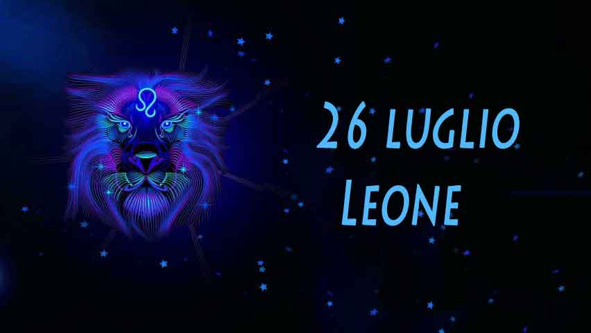 Nati il 26 luglio caratteristiche e personalità