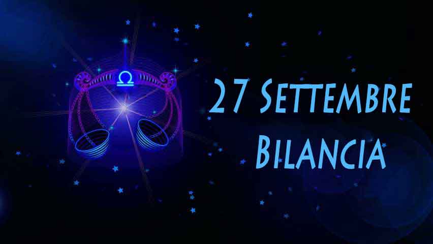 Nati il 27 settembre caratteristiche e personalità