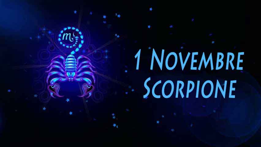 Nati il 1 Novembre caratteristiche e personalità