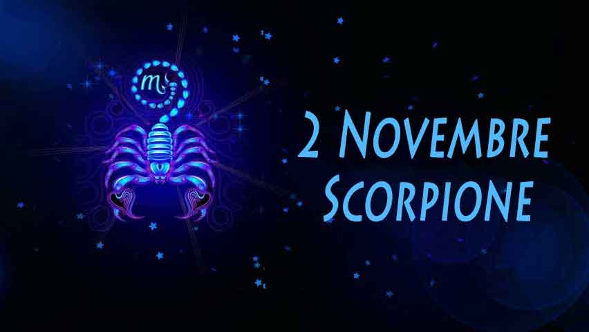 Nati il 2 Novembre caratteristiche e personalità