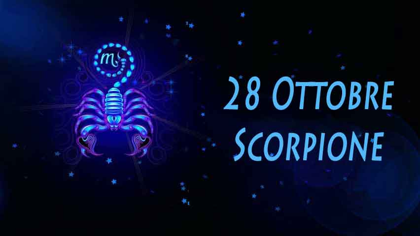 Nati il 28 Ottobre caratteristiche e personalità