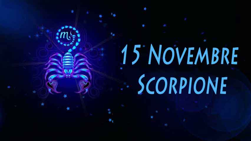 Nati il 15 novembre caratteristiche e personalità