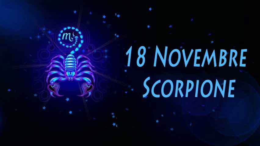 Nati il 18 novembre caratteristiche e personalità