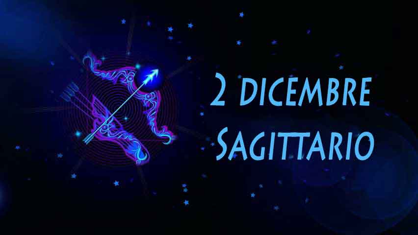 Nati il 2 Dicembre caratteristiche e personalità