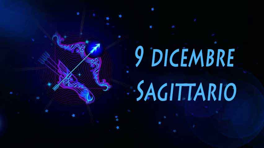Nati il 9 Dicembre caratteristiche e personalità