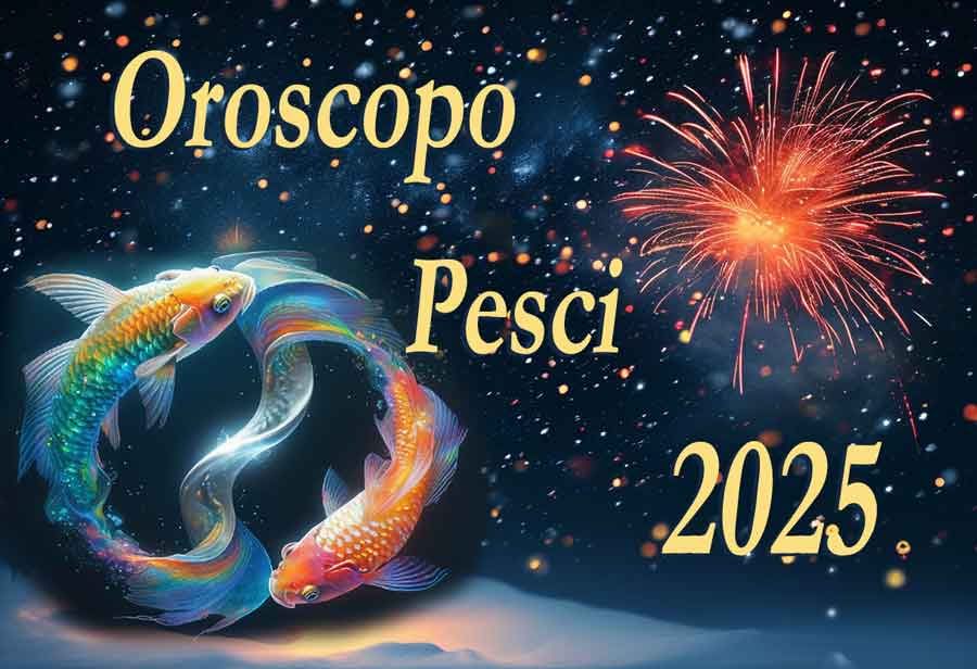 oroscopo Pesci 2025