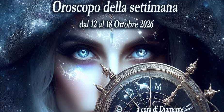 Oroscopo settimanale dal 12 al 18 ottobre 2026 Oroscopo settimanale dal 12 al 18 ottobre 2026