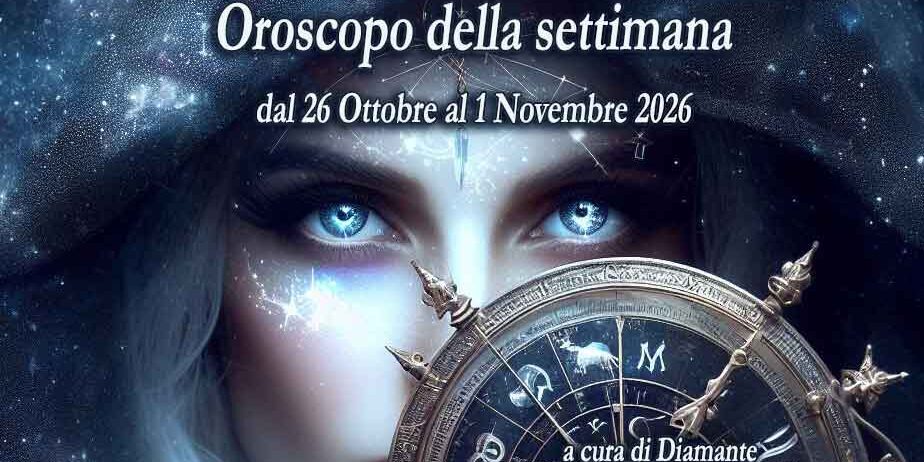 Oroscopo settimanale dal 26 ottobre al 1 novembre 2026 Oroscopo settimanale dal 26 ottobre al 1 novembre 2026